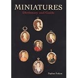 Miniatures: Dictionary and Guide (Dictionary & Guide)von "Daphne Foskett"
