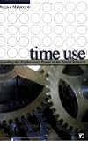 Time Use: Expanding Explanation in the Social Sciences