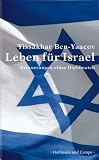 Leben f�r Israel Erinnerungen eines Diplomaten - Yissakhar Ben-Yaacov