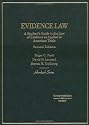 Evidence Law: A Students Guide to the Law of Evidence as Applied in American Trials (Hornbook Series Student Edition)
