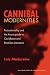Book Cannibal Modernities: Postcoloniality And The Avant-Garde In Caribbean And Brazilian Literature (New World Studies)