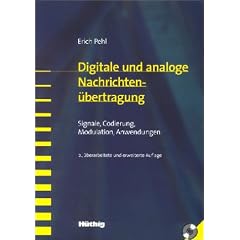 Digitale und analoge Nachrichten�bertragung: Signale, Codierung, Modulation, Anwendungen