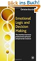 Emotional Logic and Decision Making: The Interface Between Professional Upheaval and Personal Evolution