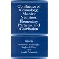 Confluence of Cosmology, Massive Neutrinos, Elementary Particles, and Gravitation by  Behram N. Kursunogammalu, Stephan L. Mintz, and Arnold Perlmutter