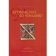 Approaches to Vinland (Sigurdur Nordal Institute Studies) by Porunn Sigurdardottir and Andrew Wawn