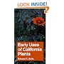 Early Uses of California Plants (California Natural History Guide)