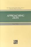 Approaching Zion (The Collected Works of Hugh Nibley, Vol 9)