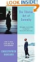 The Tibetan Art of Serenity: How to Heal Fear and Gain Contentment