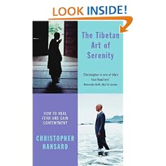 The Tibetan Art of Serenity: How to Heal Fear and Gain Contentment