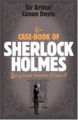 The Case-Book of Sherlock Holmes (Sherlock Holmes (Headline))