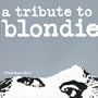 Platinum Girl: Tribute to Blondie