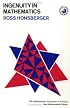 Ingenuity in Mathematics (New Mathematical Library)