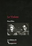 Le Violent : (In a Lonely Place)