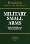 Brassey's Essential Guide to Military Small Arms: Design Principles and Operating Methods