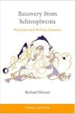Recovery from Schizophrenia: Psychiatry and Political Economy