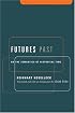 Futures Past: On the Semantics of Historical Time (Studies in Contemporary German Social Thought.)