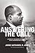 Answering the Call: An Autobiography of the Modern Struggle to End Racial Discrimination in America