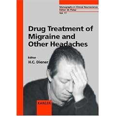 Drug Treatment of Migraine and Other Headaches (Frontiers of Neurology and Neuroscience)