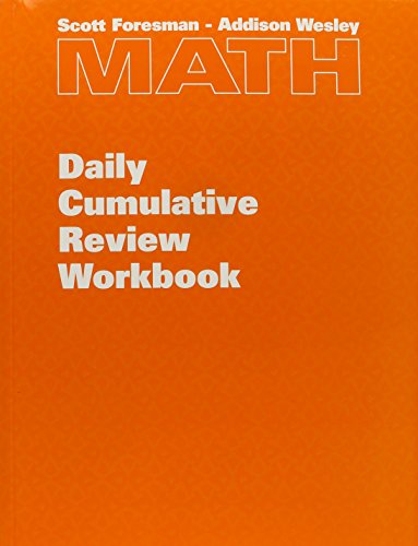 Scott Foresman - Addison Wesley Math, Grade 4, Daily Cumulative Review Workbook, by Scott Foresman