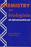 Chemistry for Biologists at Advanced Level
