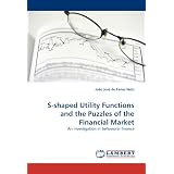 S-shaped Utility Functions and the Puzzles of the Financial Market: An investigation in behavioral finance