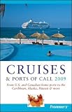 Frommer's Cruises & Ports of Call 2009 (Frommer's Complete) Matt Hannafin, Heidi Sarna