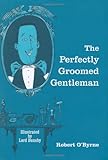 The perfectly groomed gentleman