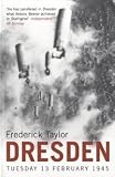 Dresden: Tuesday, 13 February, 1945