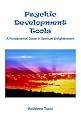 Psychic Development Tools - A Fundamental Guide in Spiritual Enlightenment