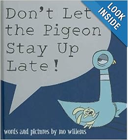 Don't Let the Pigeon Stay Up Late!: Mo\/ Willem