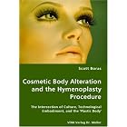 Cosmetic Body Alteration and the Hymenoplasty Procedure by Scott Daniel Boras