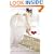 What I Did for Love: A Novel