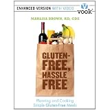 Gluten-Free, Hassle-Free: Planning and Cooking Simple Gluten-Free Meals (Enhanced Version)