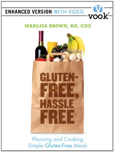 gluten free hassle free planning and cooking simple gluten free meals enhanced version