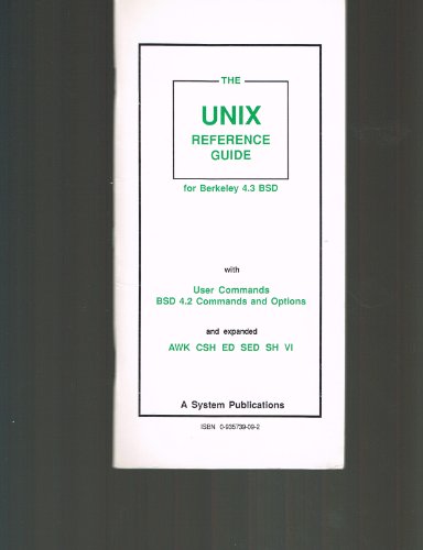 Unix Reference Guide for Berkeley Bsd 4.3 With User Commands and Bsd 4.2 Commands