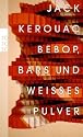 Bebop, Bars und weißes Pulver