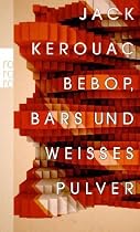 Bebop, Bars und wei&szlig;es Pulver