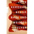 Bebop, Bars und wei�es Pulver