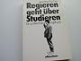 Regieren geht �ber studieren. Ein politisches Tagebuch
