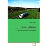 Green Logistics: Logistikunternehmen im Spannungsfeld zwischen �konomie und �kologie