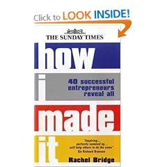 How I Made It: 40 Successful Entrepreneurs Reveal All