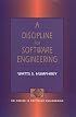 A Discipline for Software Engineering (SEI Series in Software Engineering)