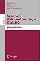 Advances in Web Based Learning - ICWL 2009: 8th International Conference, Aachen, Germany, August 19-21, 2009, Proceedings (Lecture Notes in Computer ... Applications, Incl. Internet/Web, and Hci)