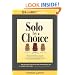 Solo by Choice: How to Be the Lawyer You Always Wanted to Be