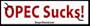 OPEC Sucks - funny bumper stickers (Large 14x4 inches)