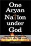 One Aryan Nation Under God: How Religious Extremists Use the Bible to Justify Their Beliefs
