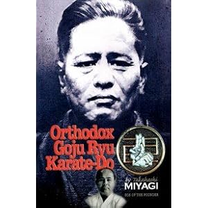Orthodox Goju Ryu Karate-Do by Takahashi Miyagi Limited Edition