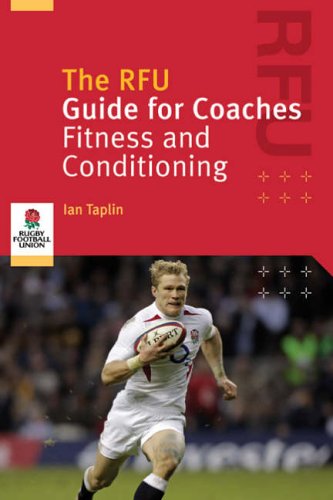 The RFU Guide for Coaches: Fitness and Conditioning