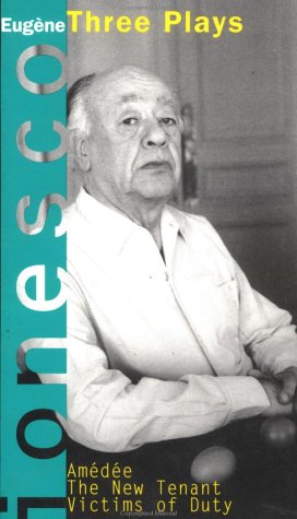 Amedee and Other Plays: Amedee, The New Tenant and Victims of Duty (Ionesco, Eugene)