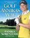 Photo of Golf Annika's Way by Annika Sorenstam